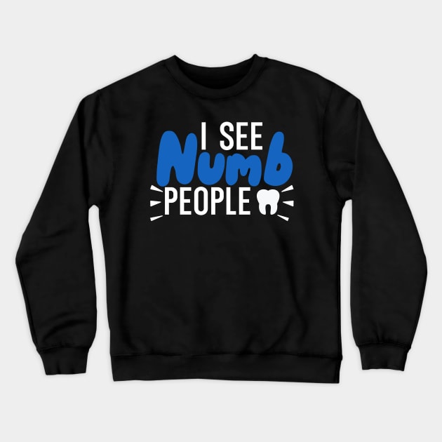 I see numb people Crewneck Sweatshirt by maxcode